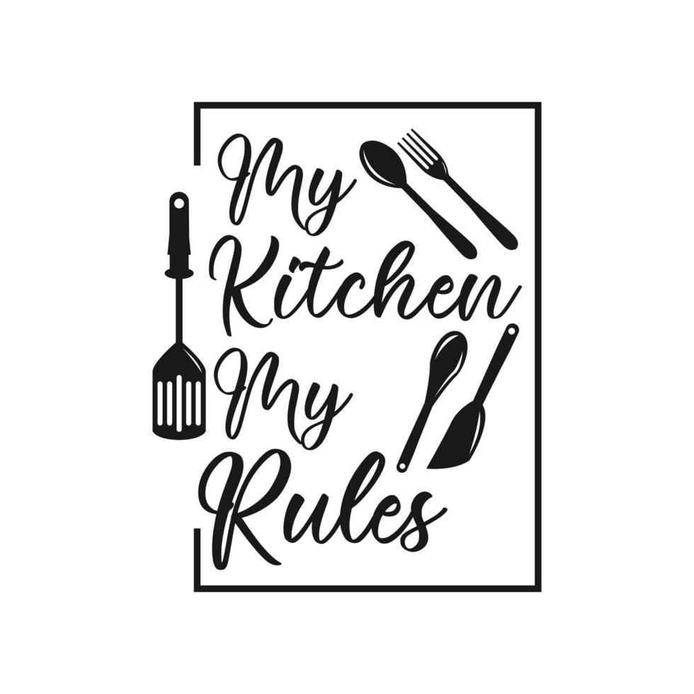 Hand drawn typography poster. Inspirational vector typography. My kitchen, my rules. . Vector calligraphy.