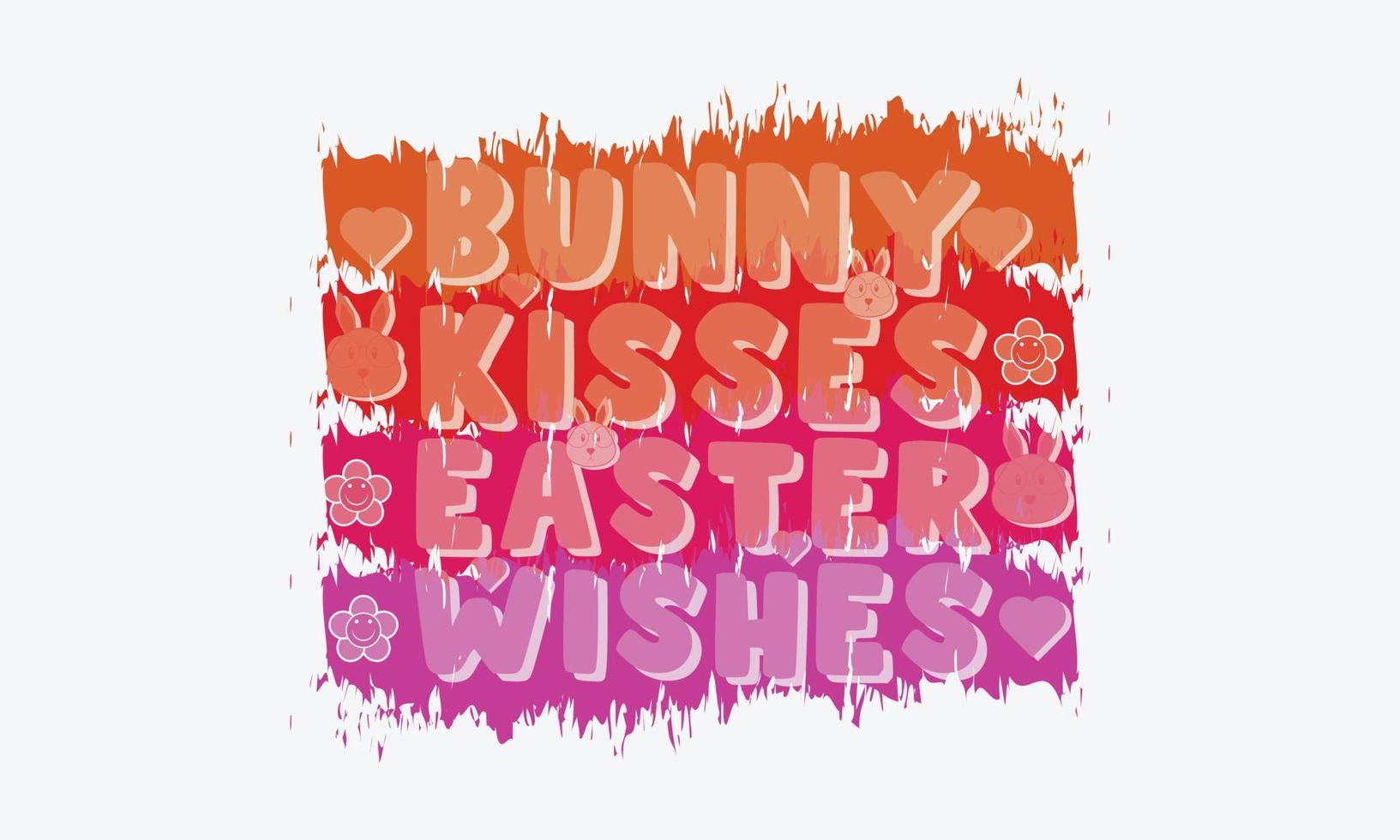 Bunny Kisses Easter Wishes Happy Easter vector illustration. Cute typography