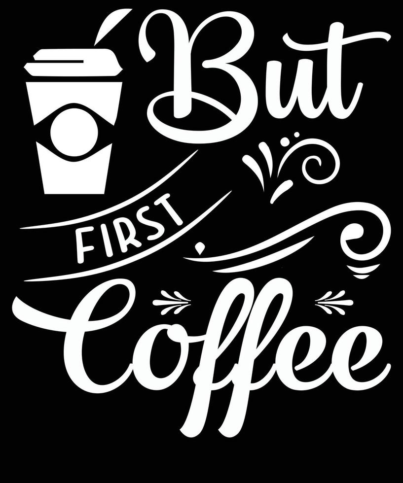 Coffee t shirt design vector eps