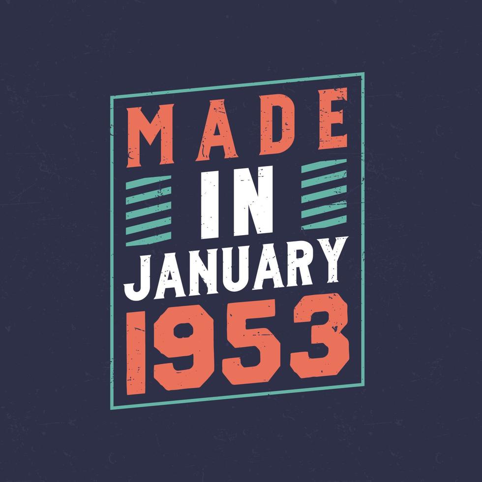 Made in January 1953. Birthday celebration for those born in January 1953 vector