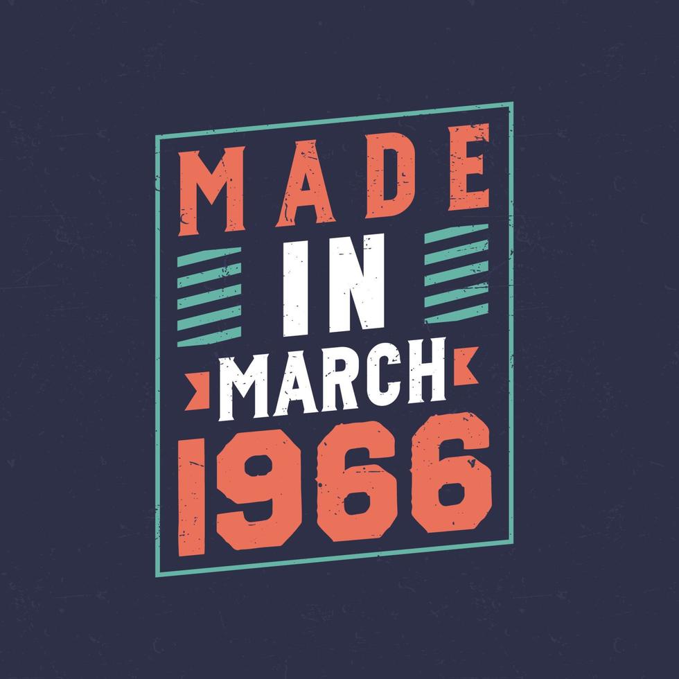 Made in March 1966. Birthday celebration for those born in March 1966 vector