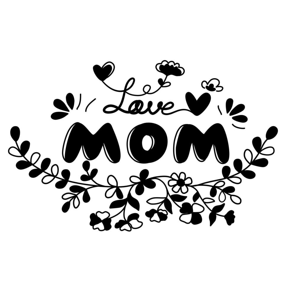 Set of vector hand lettering and floral patterns for Mother's Day, designed in black tones. It can be adapted to various applications such as cards, tshirt designs, gifts for moms, bag designs, mug