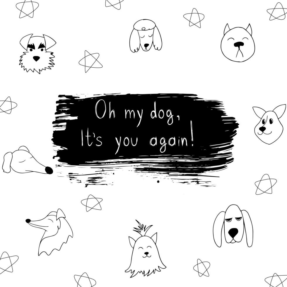 Cute card with doodle dog, brushstroke texture and funny quote. Cartoon outline pets on a white background with hand drawn text oh my dog. Vector illustration.