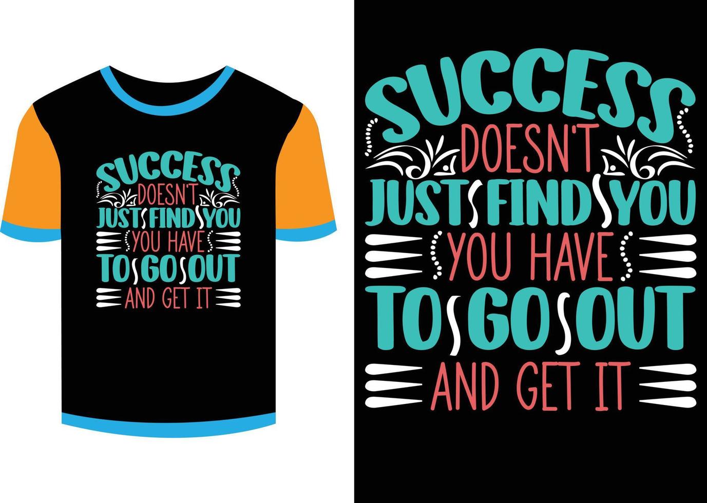 Motivational Quotes T-shirt Design Vector