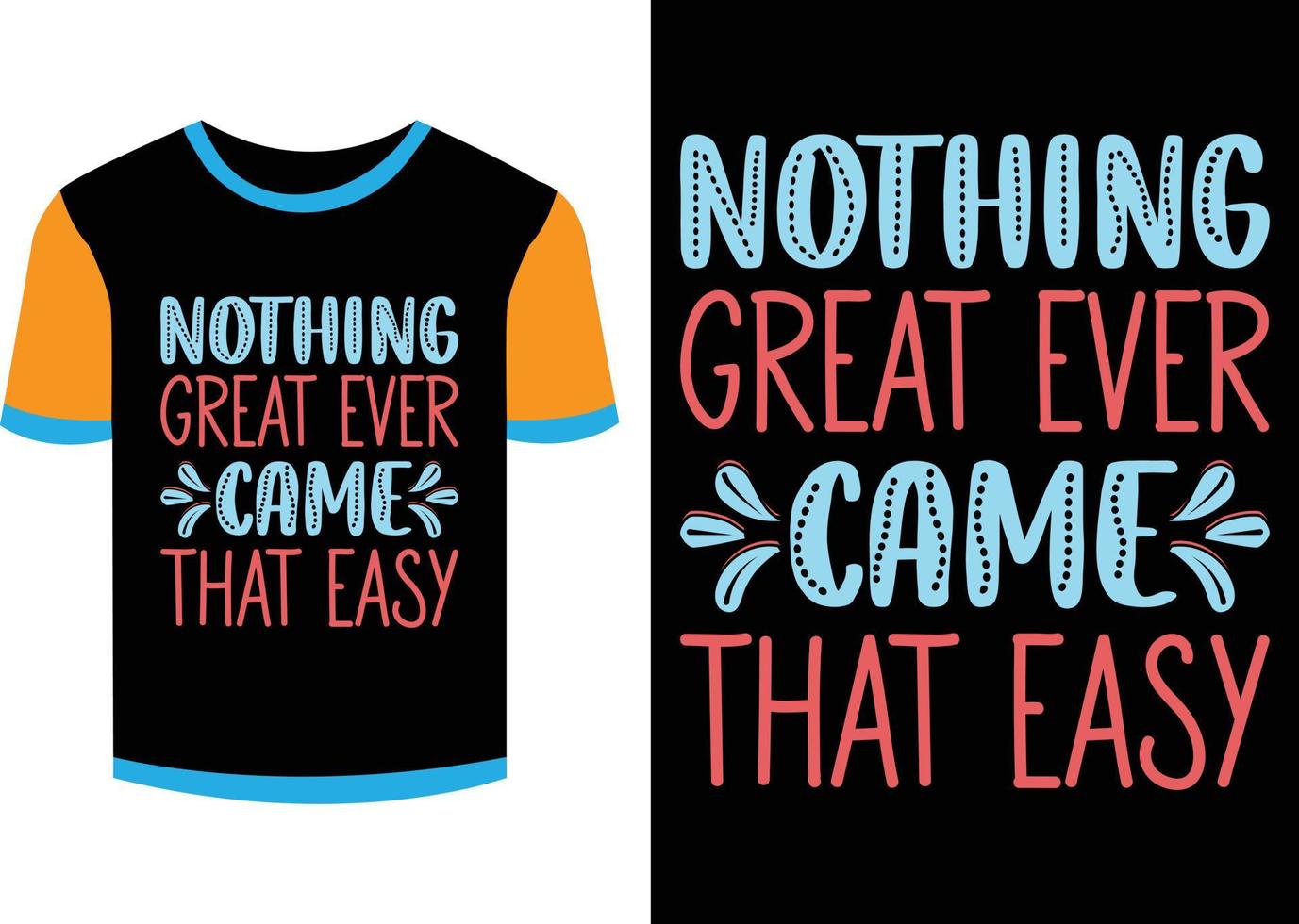 Motivational Quotes T-shirt Design Vector
