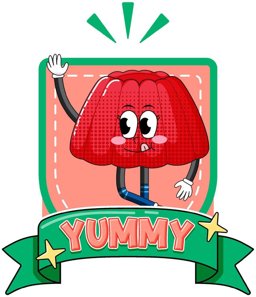 Jelly cartoon character with yummy badge vector