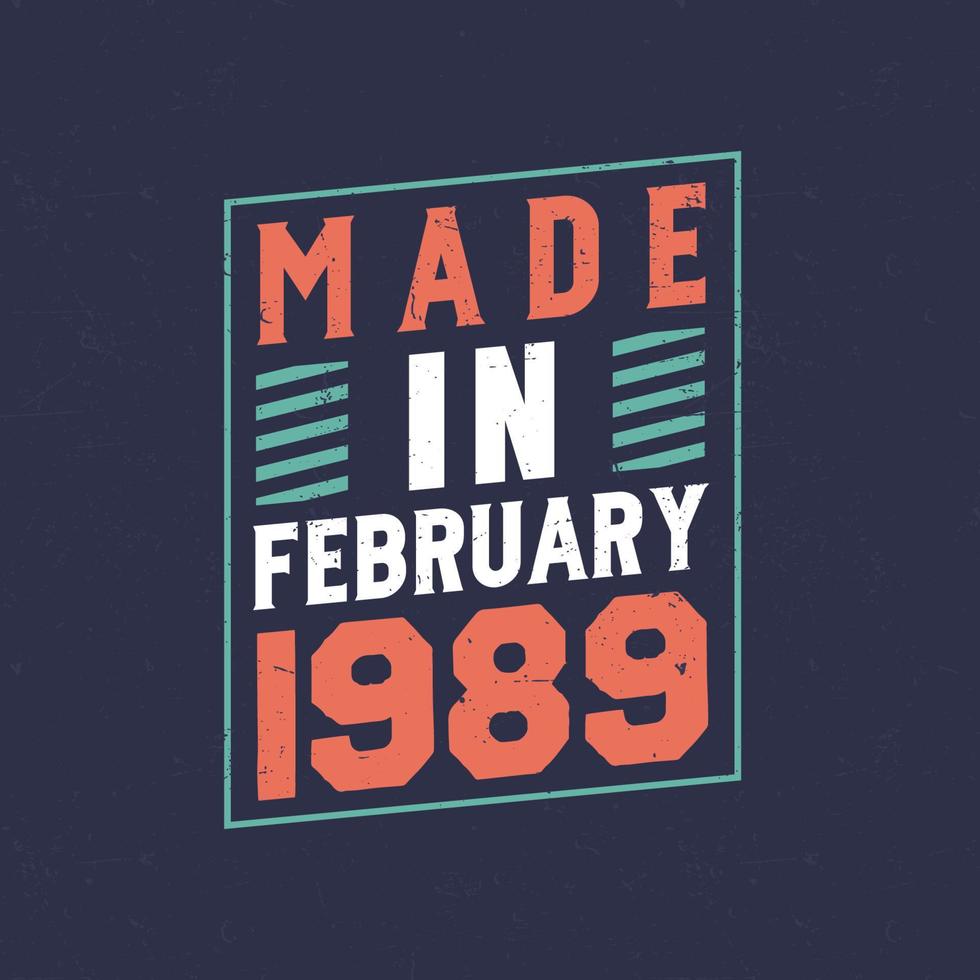 Made in February 1989. Birthday celebration for those born in February 1989 vector