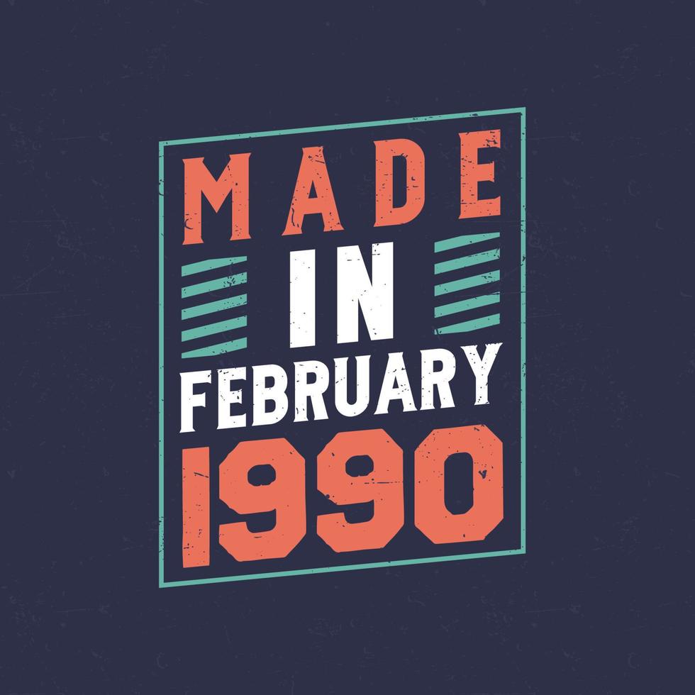 Made in February 1990. Birthday celebration for those born in February 1990 vector