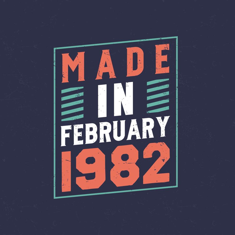Made in February 1982. Birthday celebration for those born in February 1982 vector
