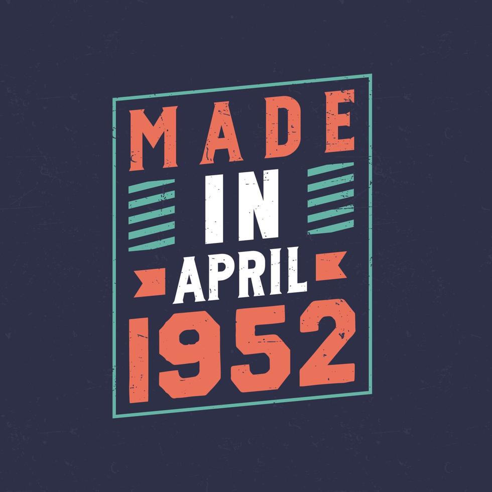 Made in April 1952. Birthday celebration for those born in April 1952