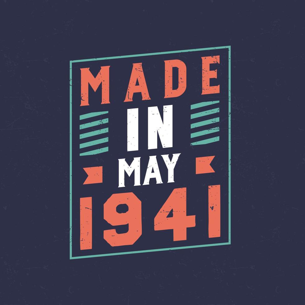 Made in May 1941. Birthday celebration for those born in May 1941 vector