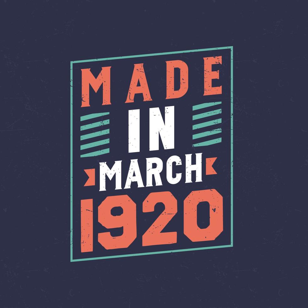 Made in March 1920. Birthday celebration for those born in March 1920 vector