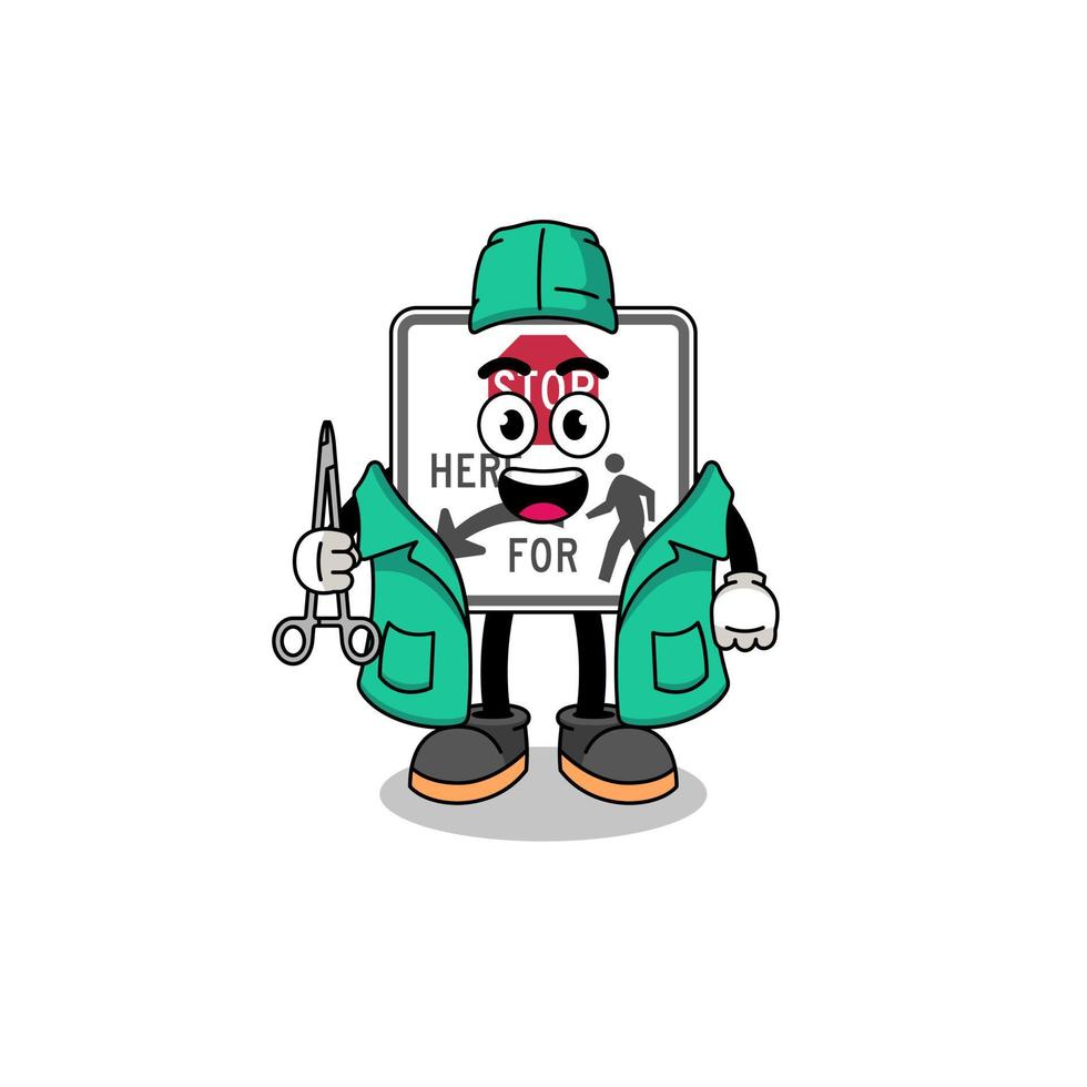 Illustration of stop here for pedestrians mascot as a surgeon vector