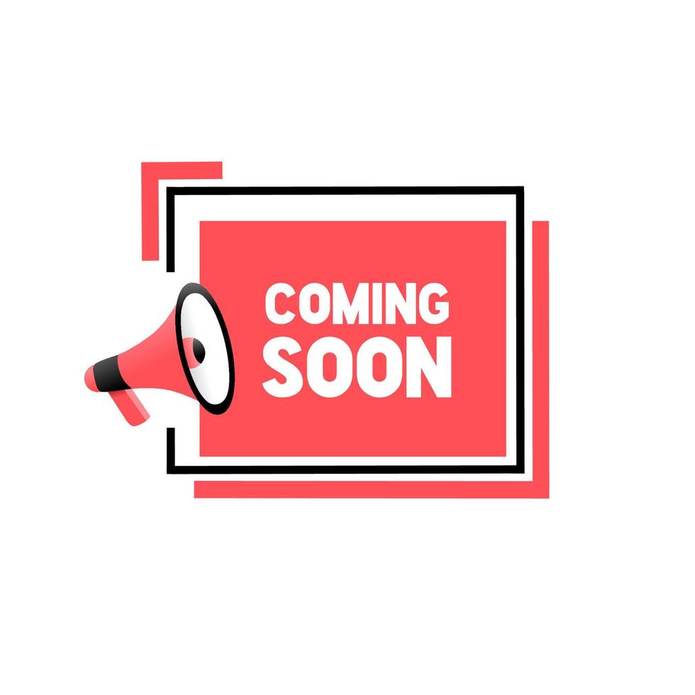 Coming soon banner with megaphone. Announcement sign. Store badge. Flat vector. vector