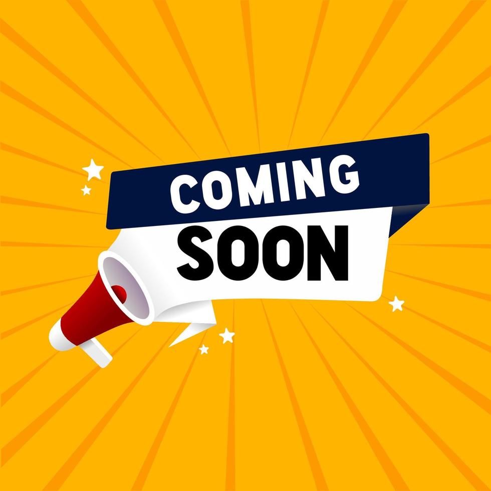 Coming soon banner. Open available now sign or coming soon sign with megaphone. Modern web banner template. Flat vector. vector