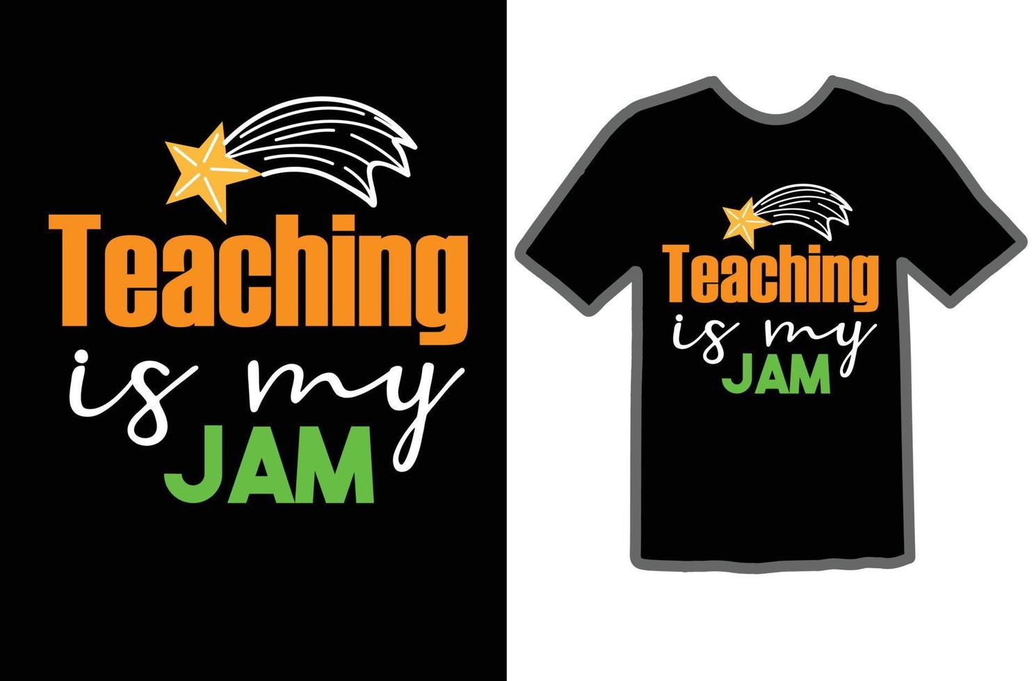 Teaching is My Jam svg t shirt design vector