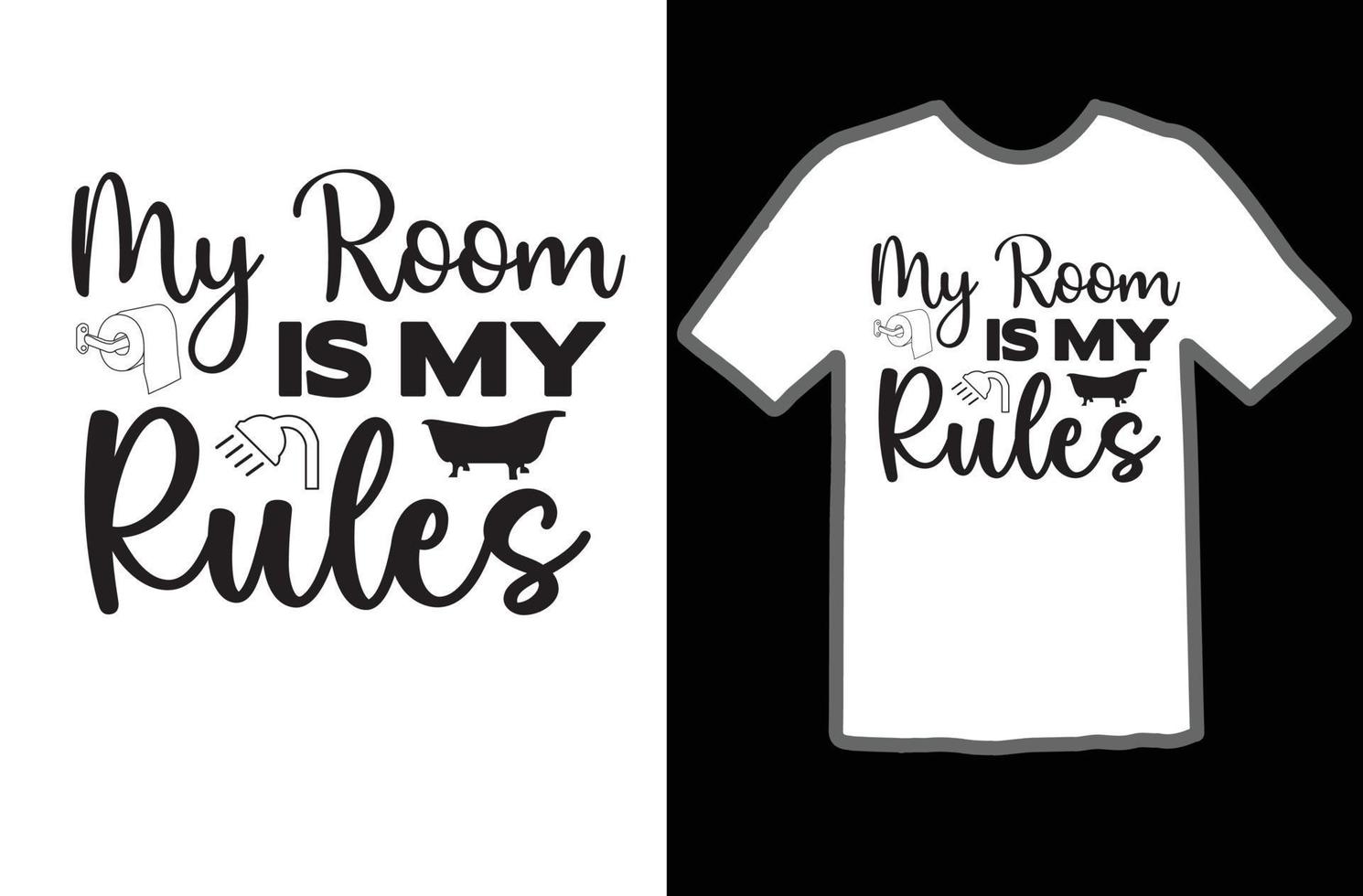 My Room is My Rules svg t shirt design vector