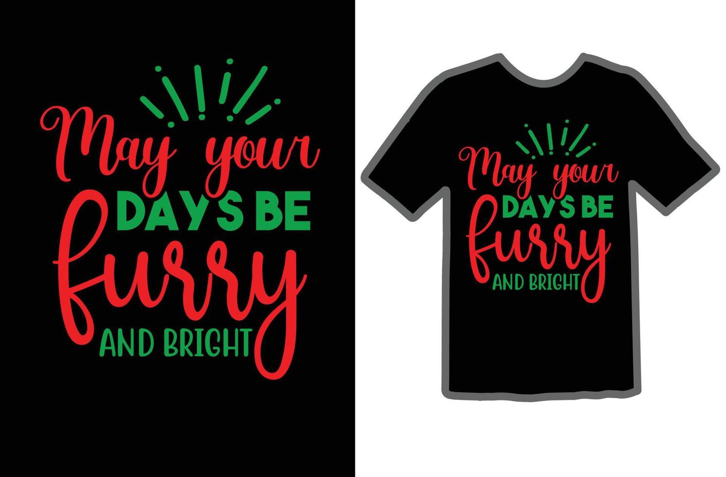 May your days be furry and bright svg shirt design vector