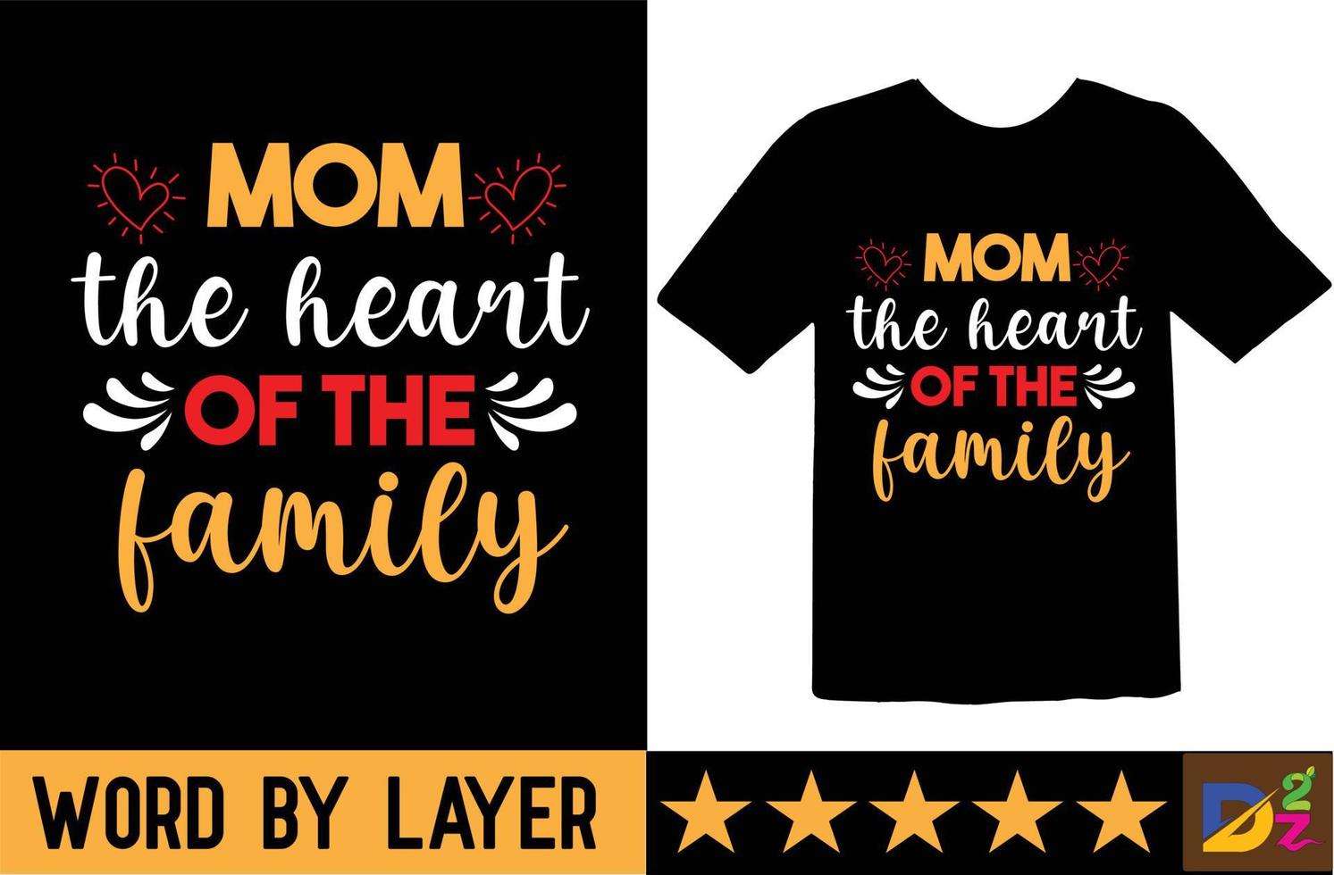 Mom the Heart of the Family t shirt design vector