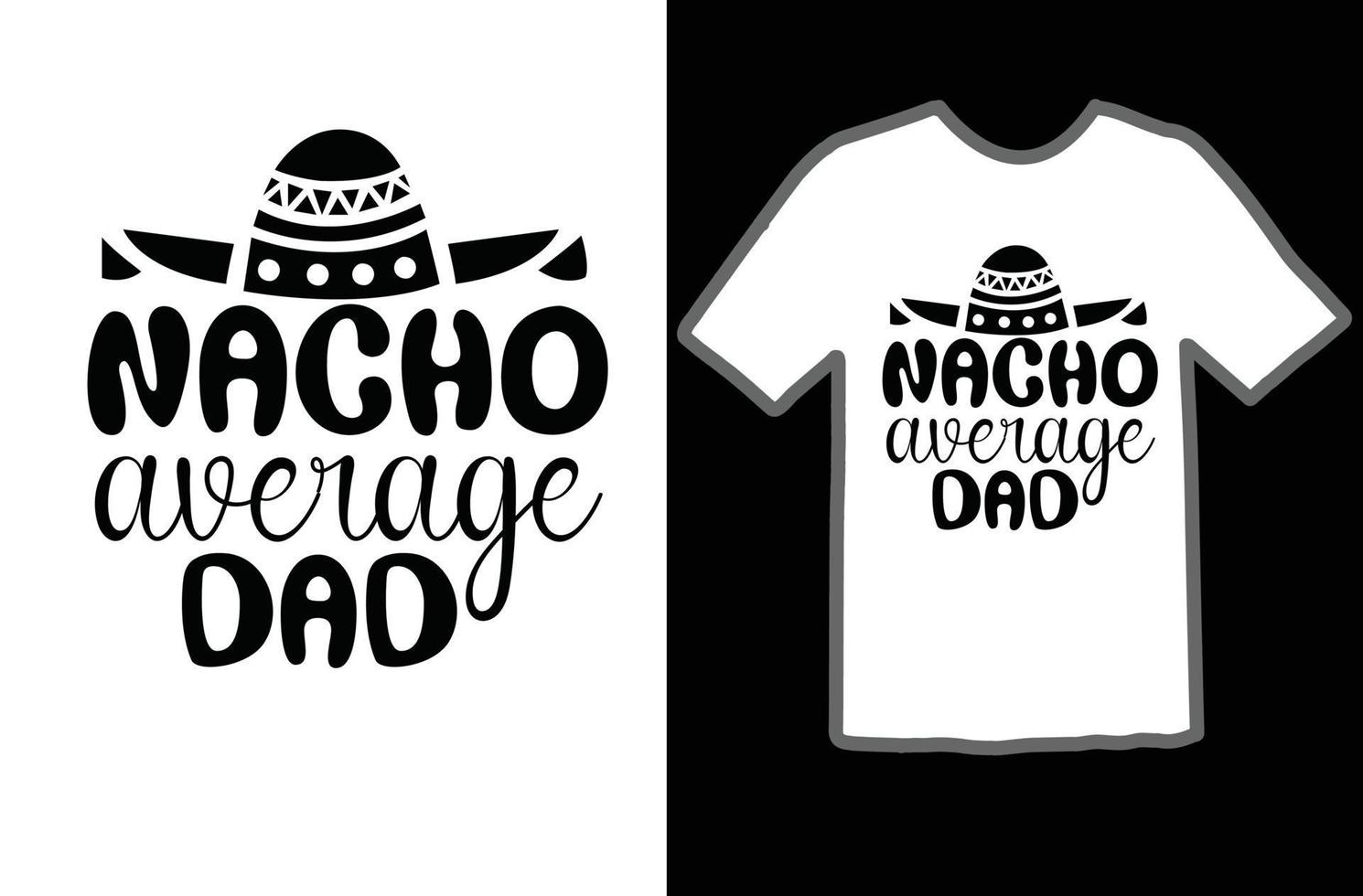 nacho promedio papá svg t camisa diseño vector