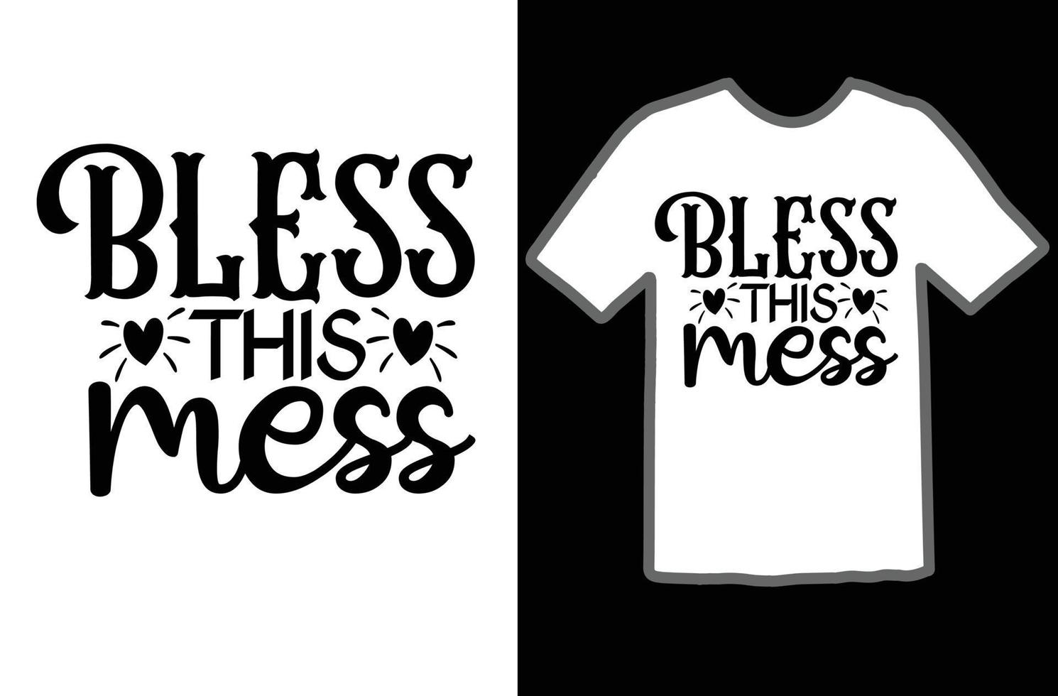 Bless this mess svg t shirt design vector