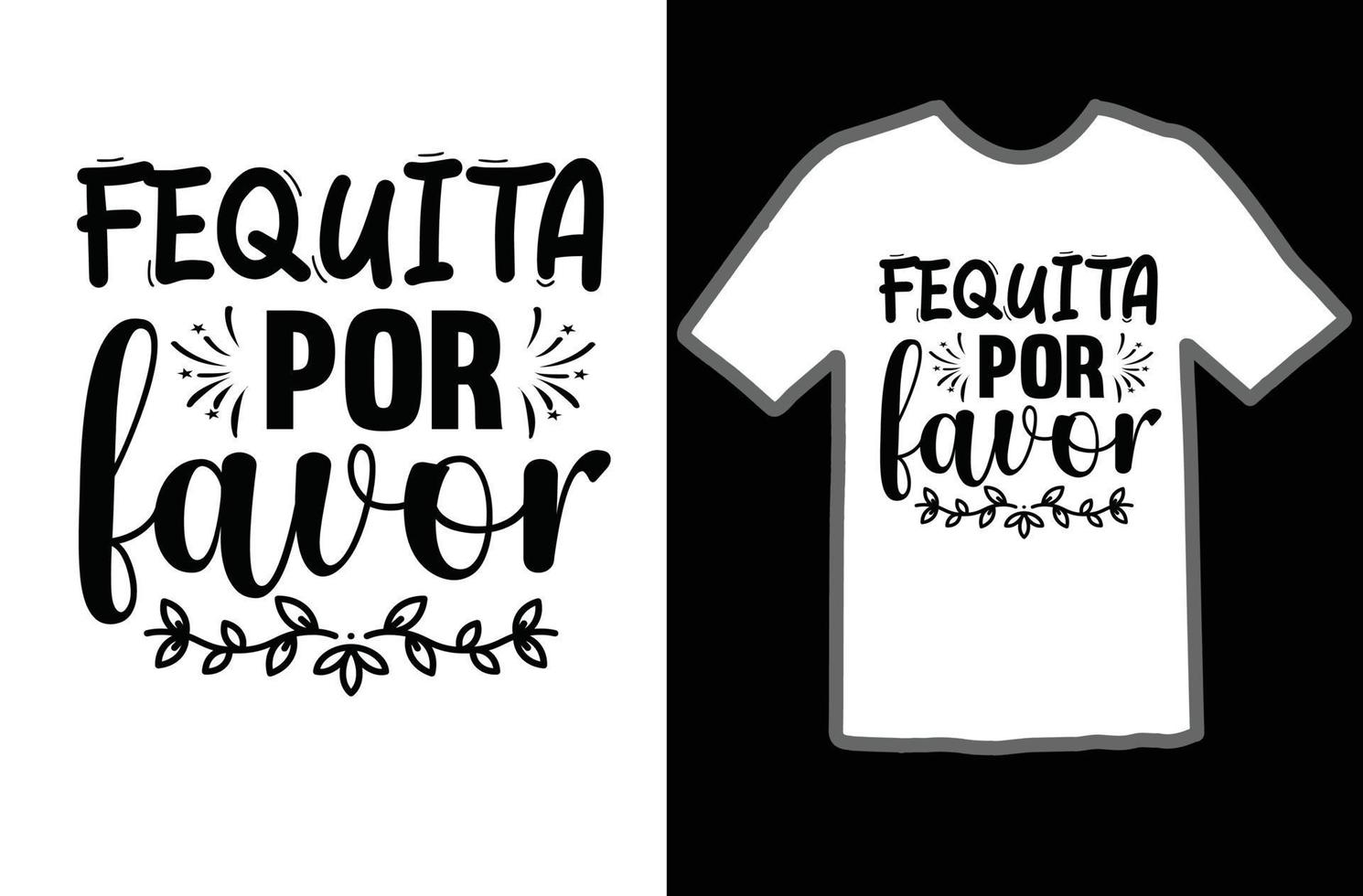 Tequita por favor svg t shirt design vector