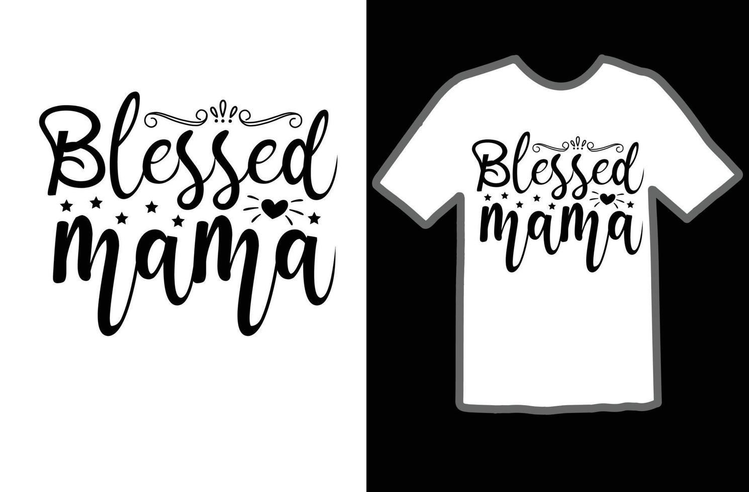 Blessed mama svg t shirt design vector