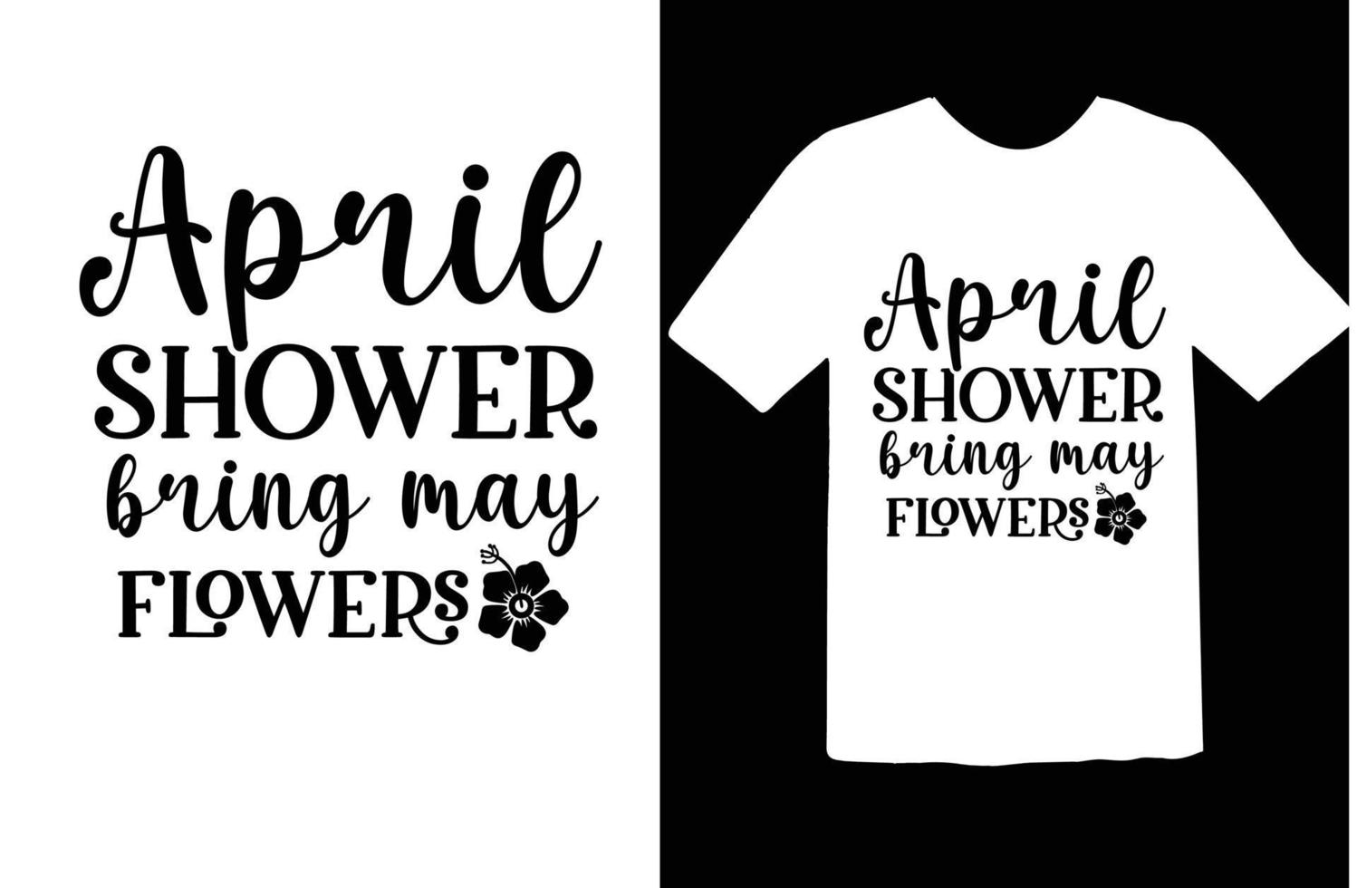 April Shower Bring May Flowers svg t shirt design vector