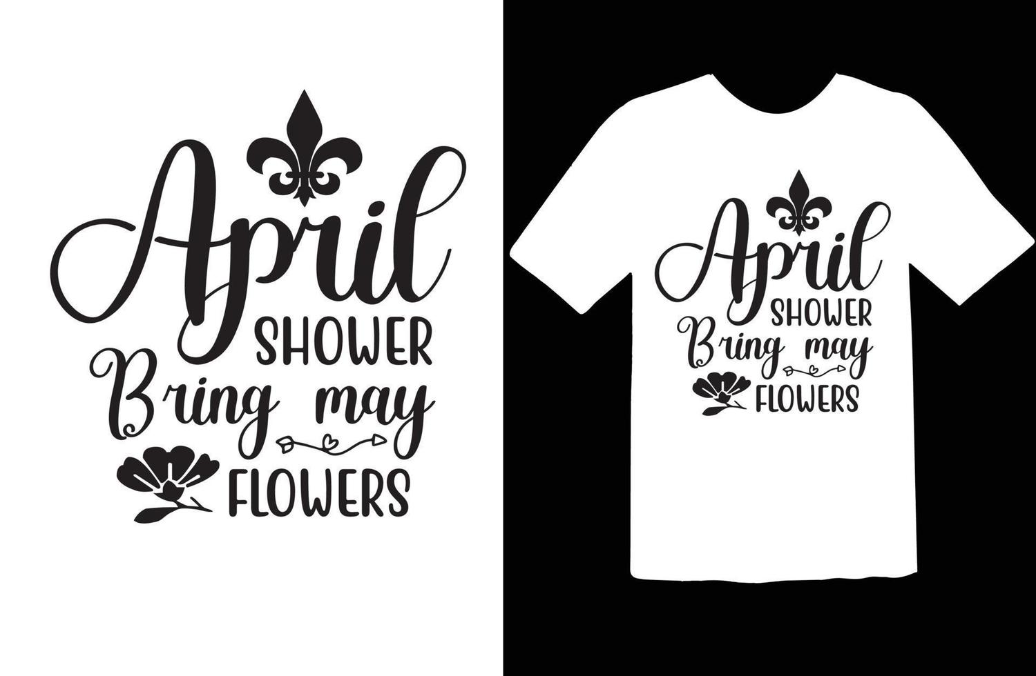 April Shower Bring May Flowers svg t shirt design vector