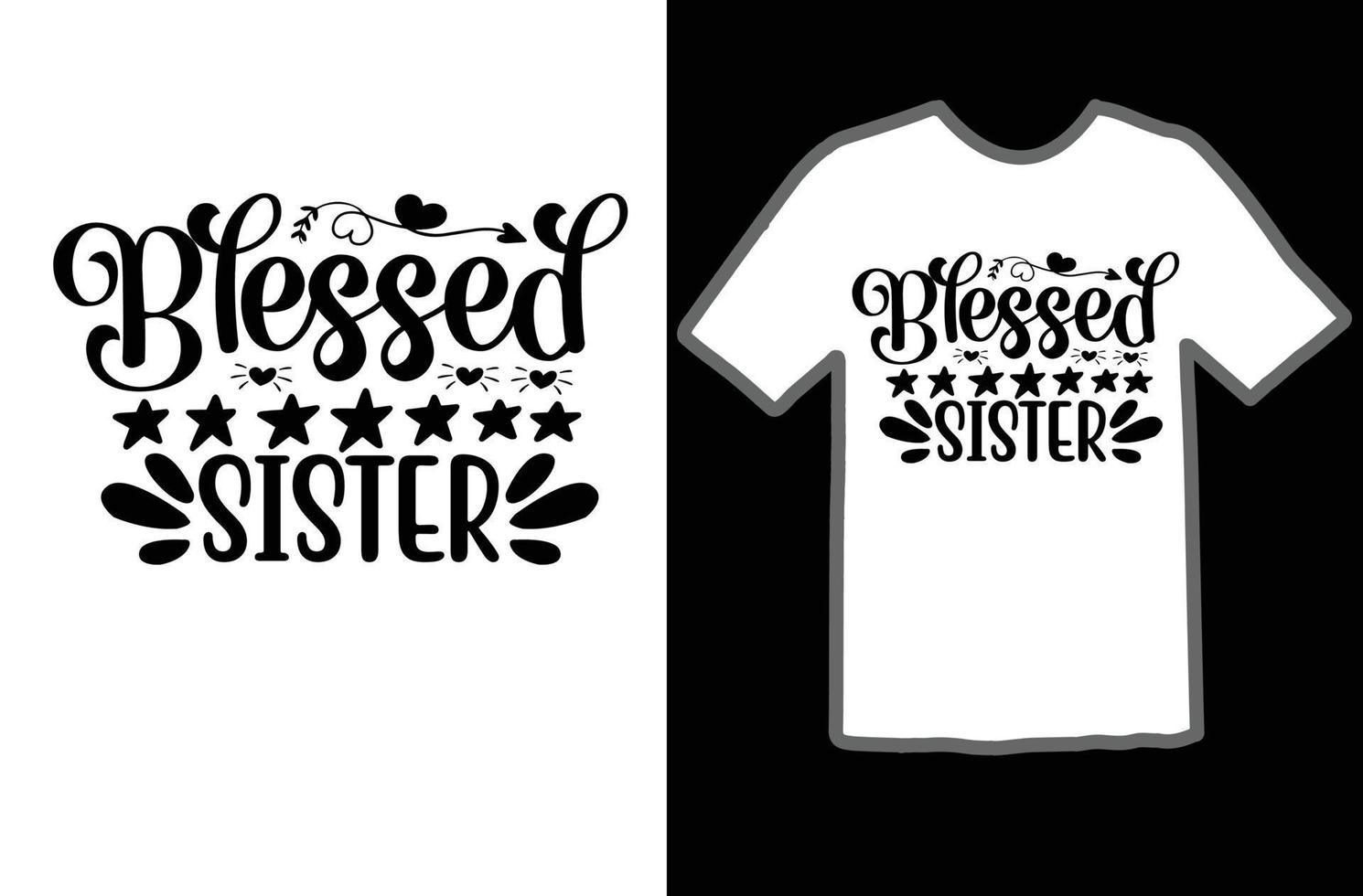 Blessed sister svg t shirt design vector