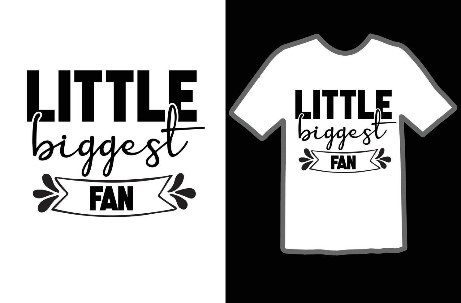 Little Biggest Fan svg t shirt design vector