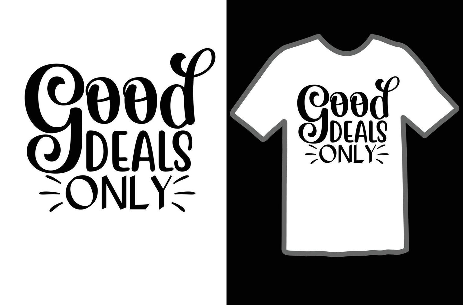 Good deals only svg t shirt design 19902526 Vector Art at Vecteezy