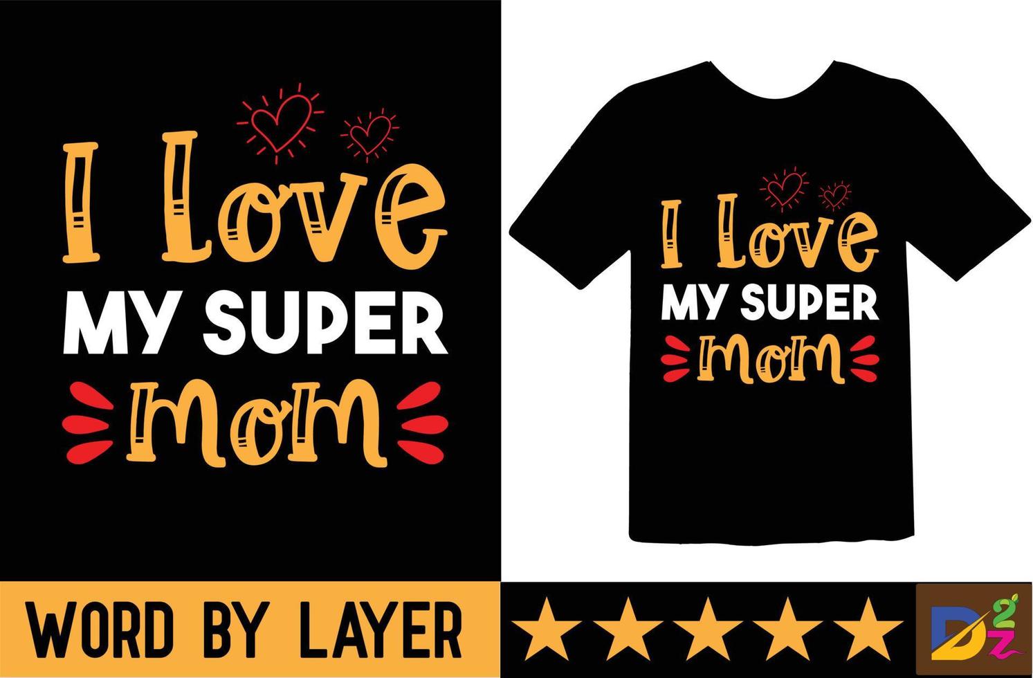 I Love My Super mom t shirt design vector