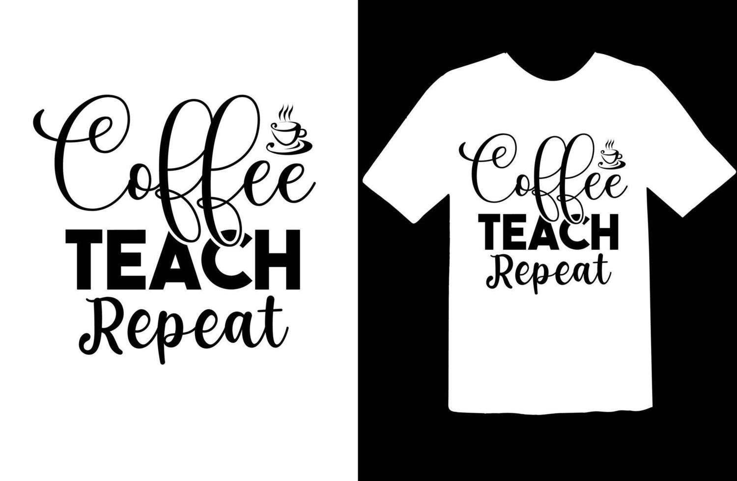 café enseñar repetir svg t camisa diseño vector