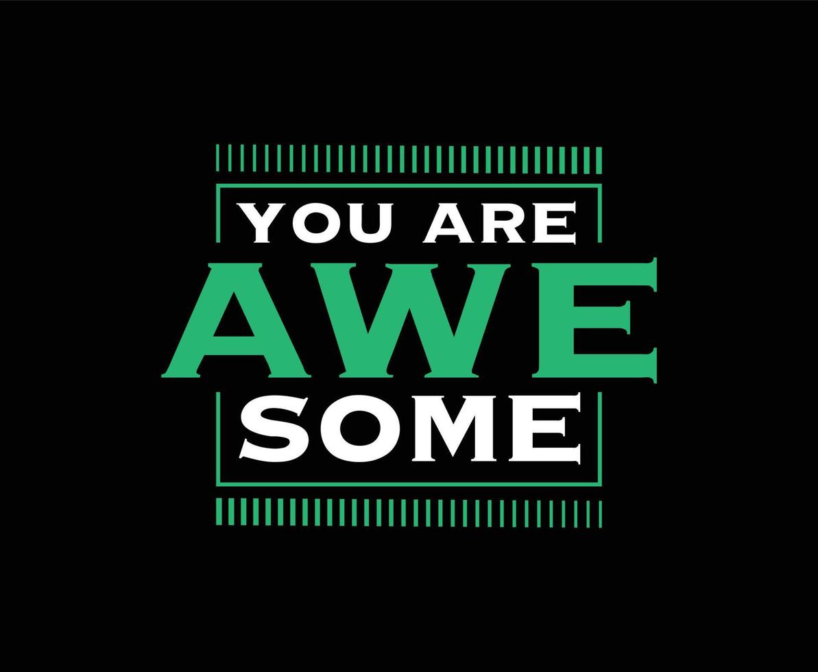 You are awesome typography vector t-shirt design