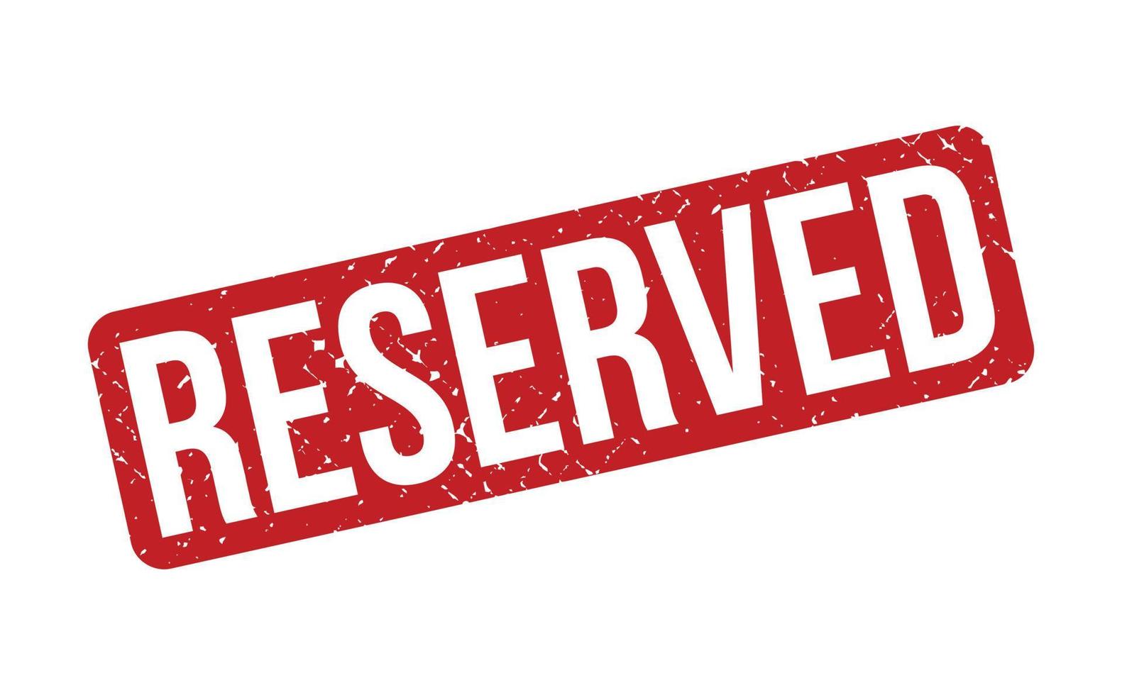 Reserved Rubber Stamp. Red Reserved Rubber Grunge Stamp Seal Vector Illustration - Vector