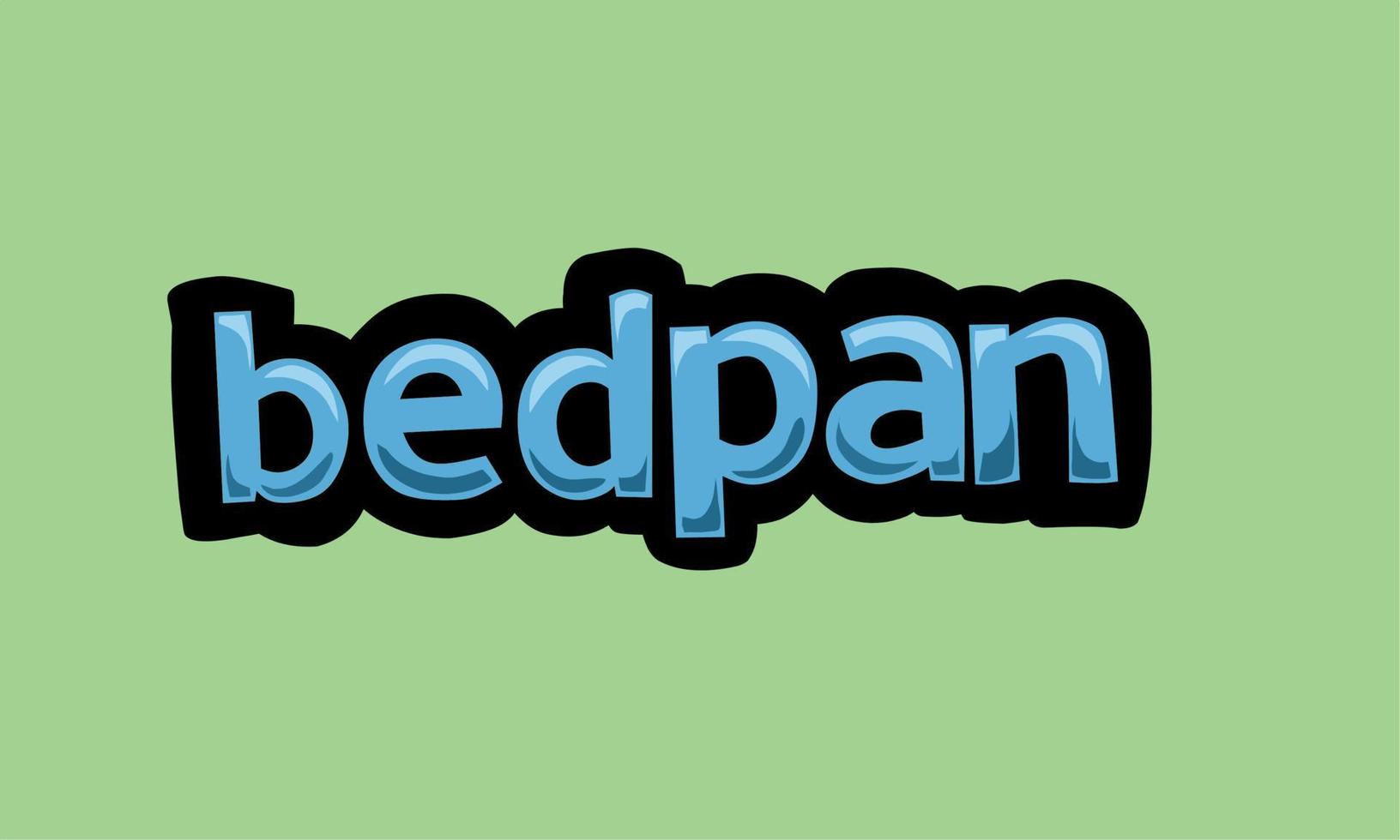 bedpan writing vector design on a green background