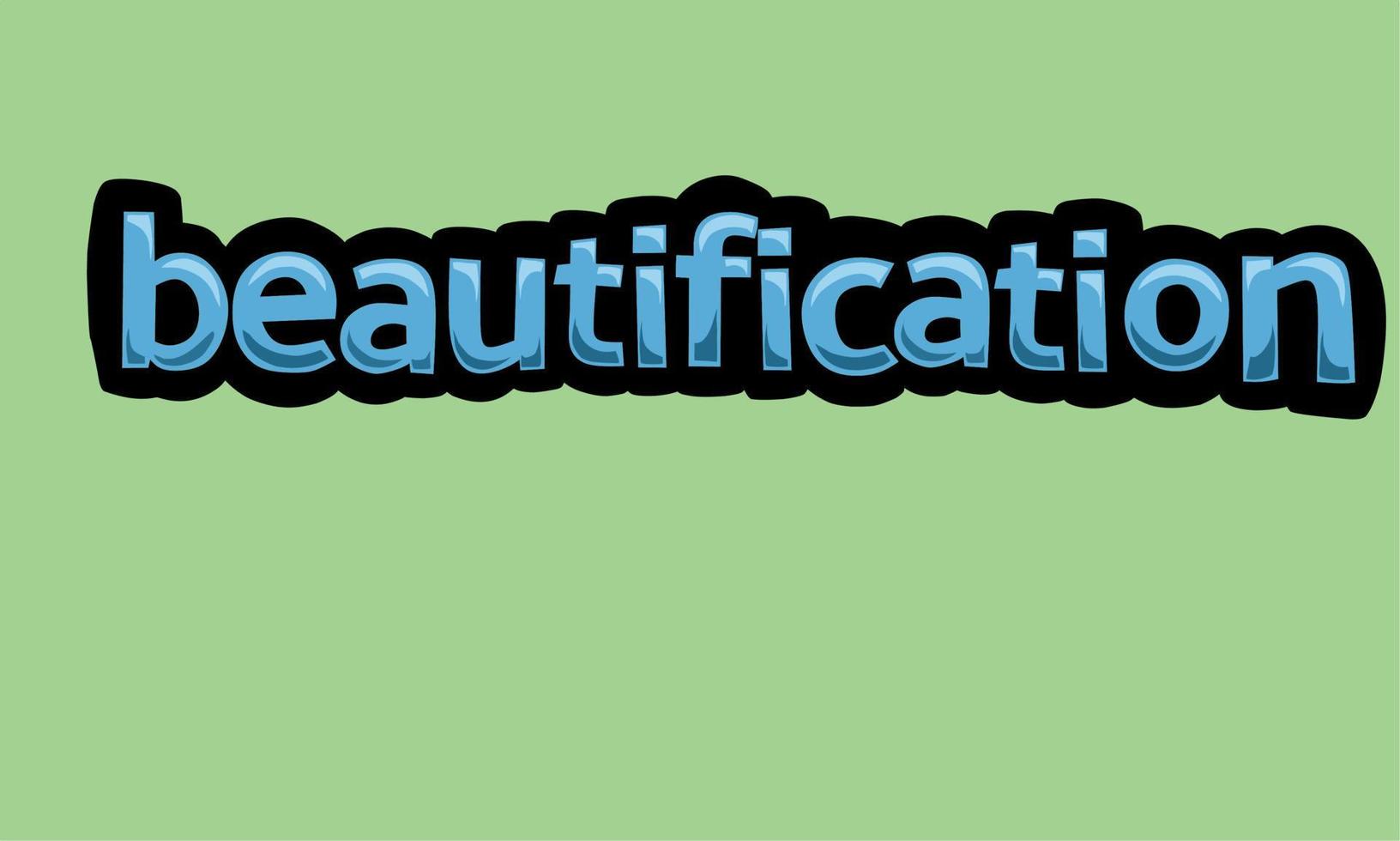 beautification writing vector design on a green background