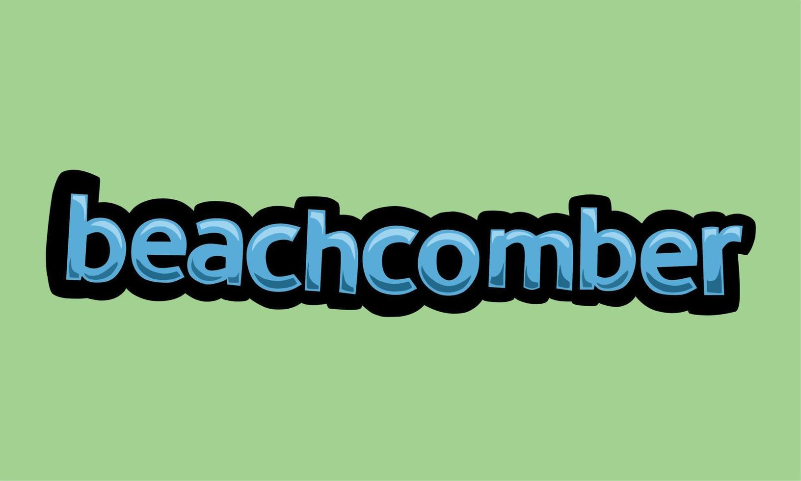 beachcomber writing vector design on a green background