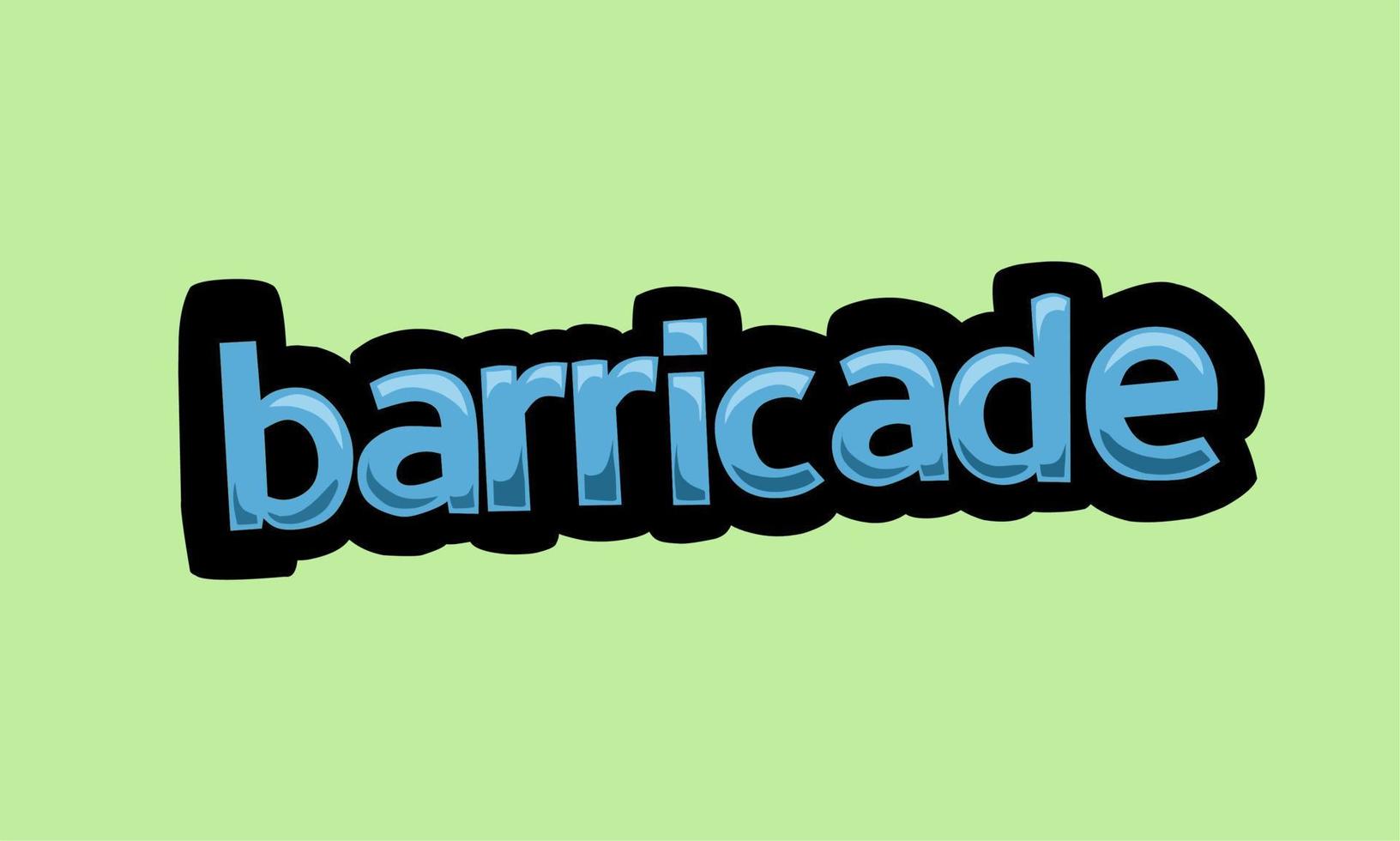 barricade writing vector design on a green background