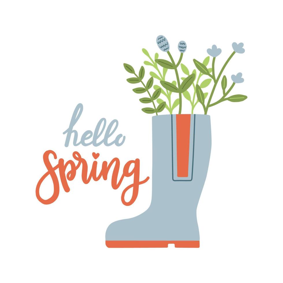 Hello spring. Cute rain boots with flowers plants. Hand drawn spring print, card, poster. Hand written text, lettering vector