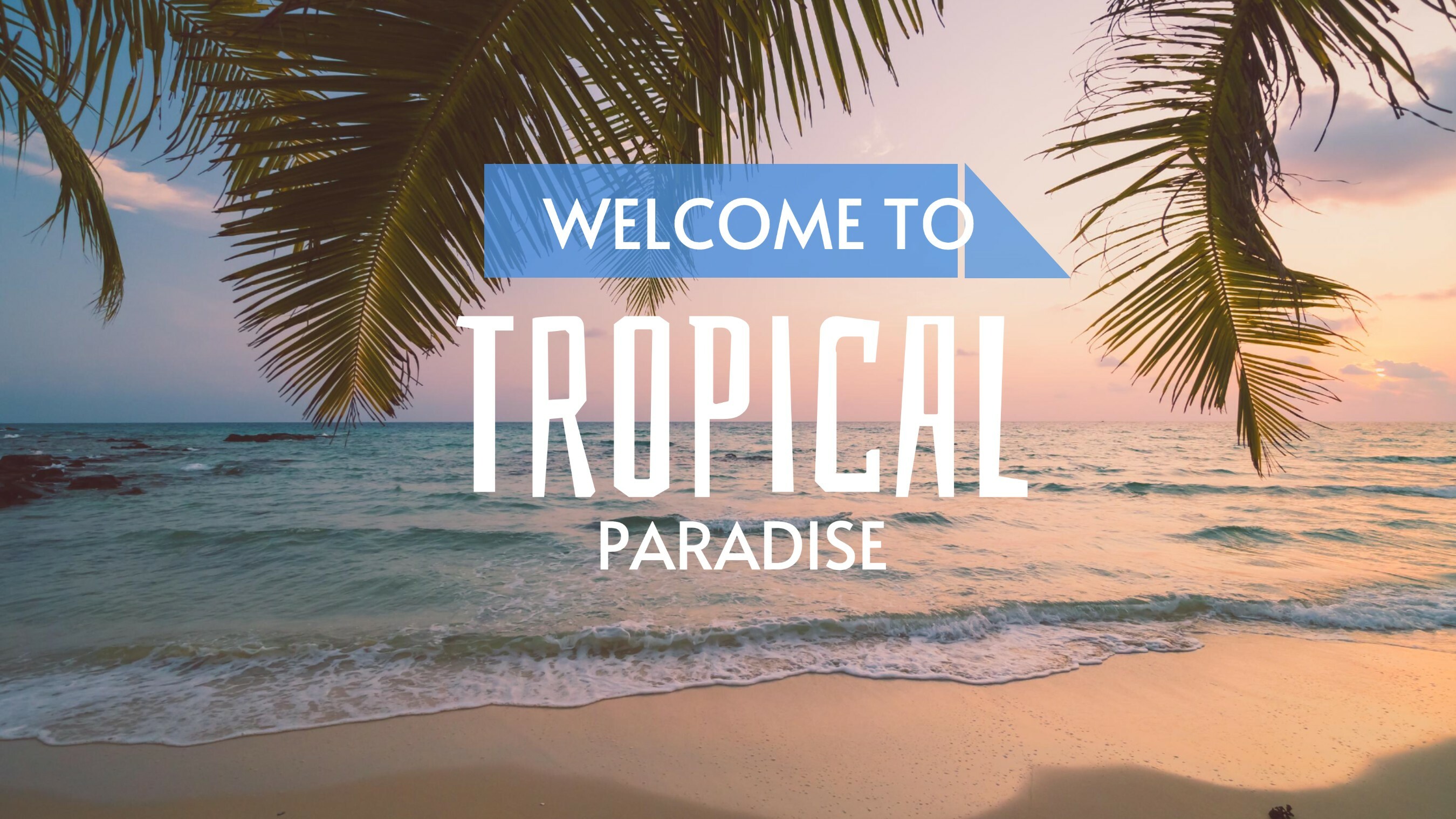 Tropical Paradise Welcome template