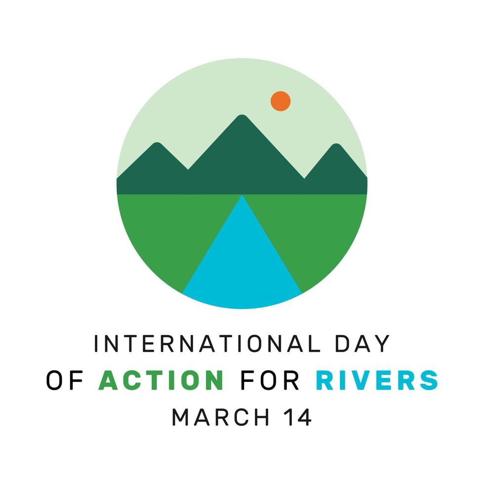 Vector illustration of International Day of Action for Rivers. Observed on March 14 every year, is a day that is dedicated to saving, celebrating, and creating awareness about the importance of rivers