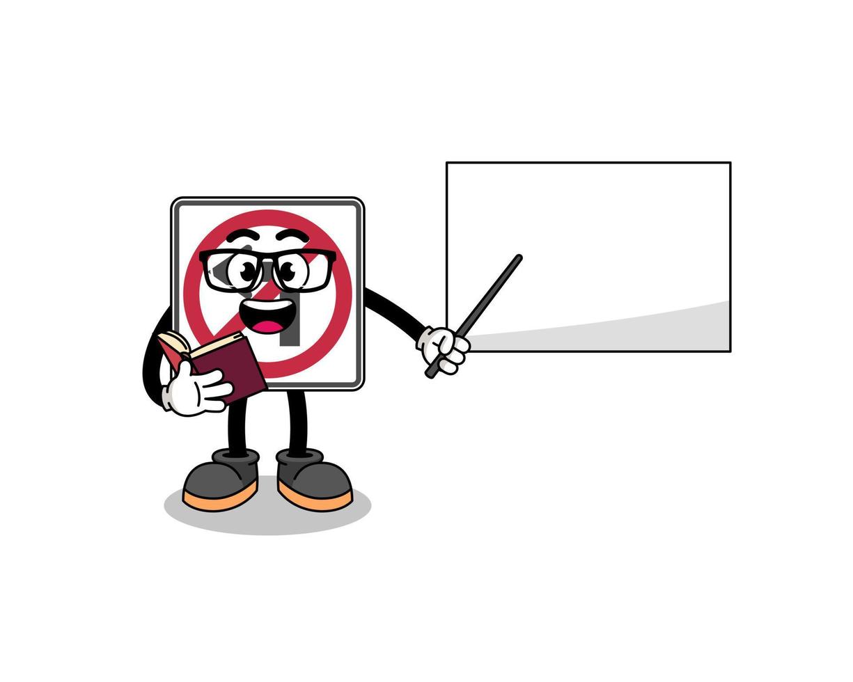 Mascot cartoon of no left turn road sign teacher vector