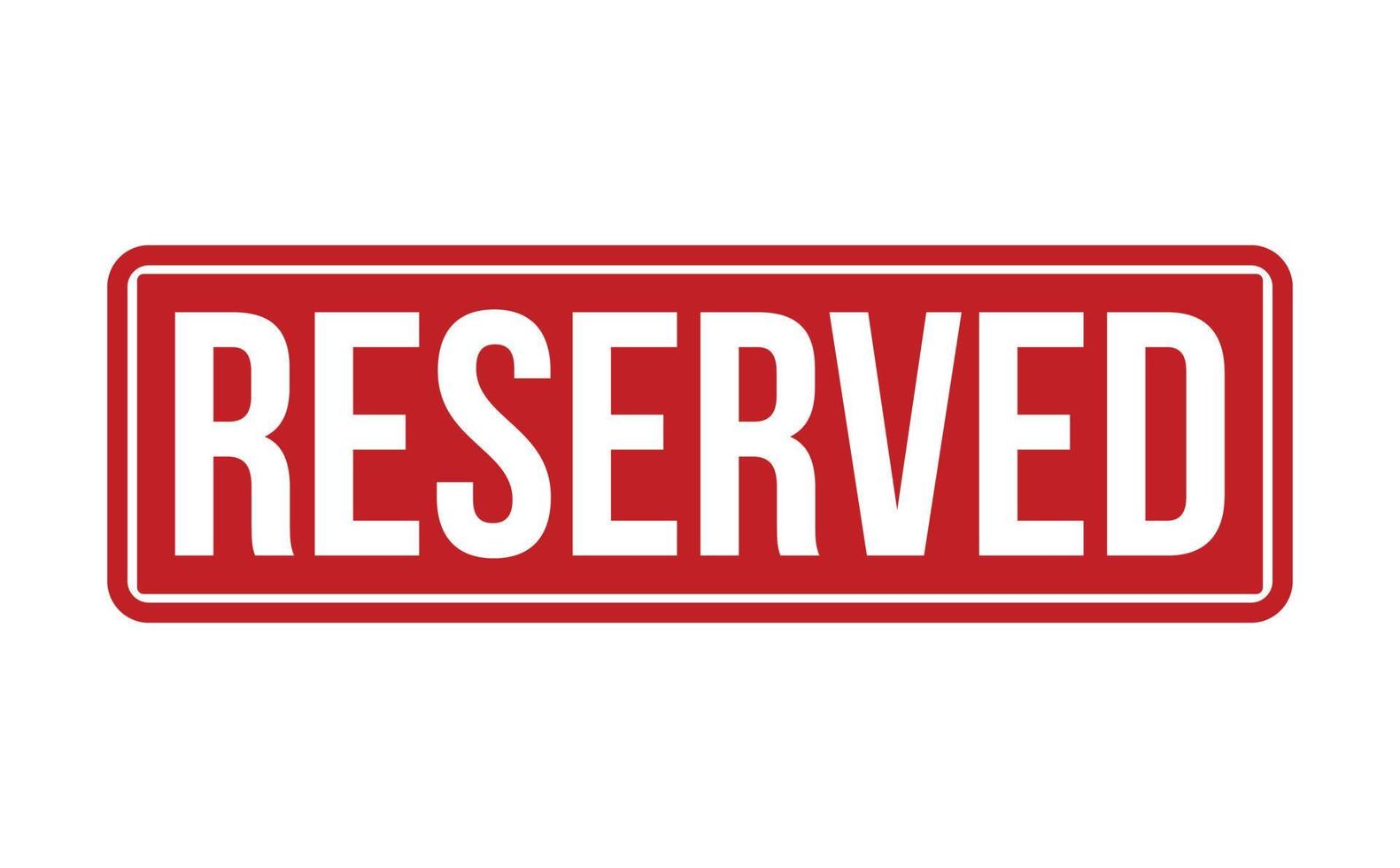 Reserved Rubber Stamp. Red Reserved Rubber Grunge Stamp Seal Vector Illustration - Vector
