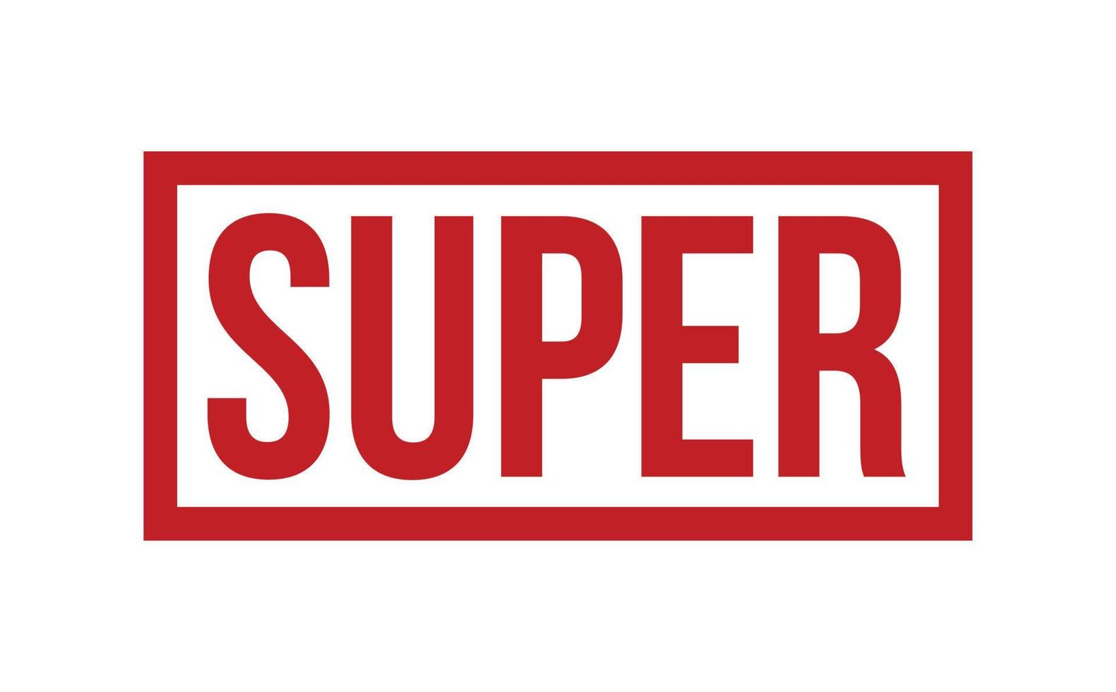 Super Rubber Stamp. Red Super Rubber Grunge Stamp Seal Vector Illustration - Vector