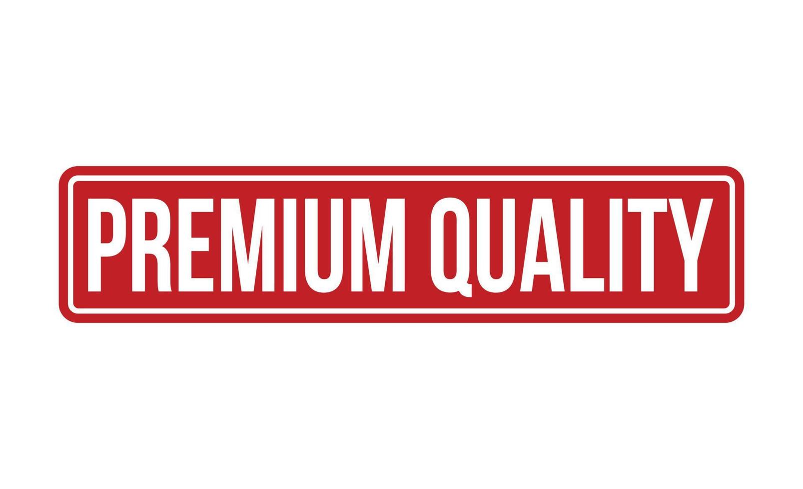 Premium Quality Rubber Stamp. Red Premium Quality Rubber Grunge Stamp Seal Vector Illustration - Vector