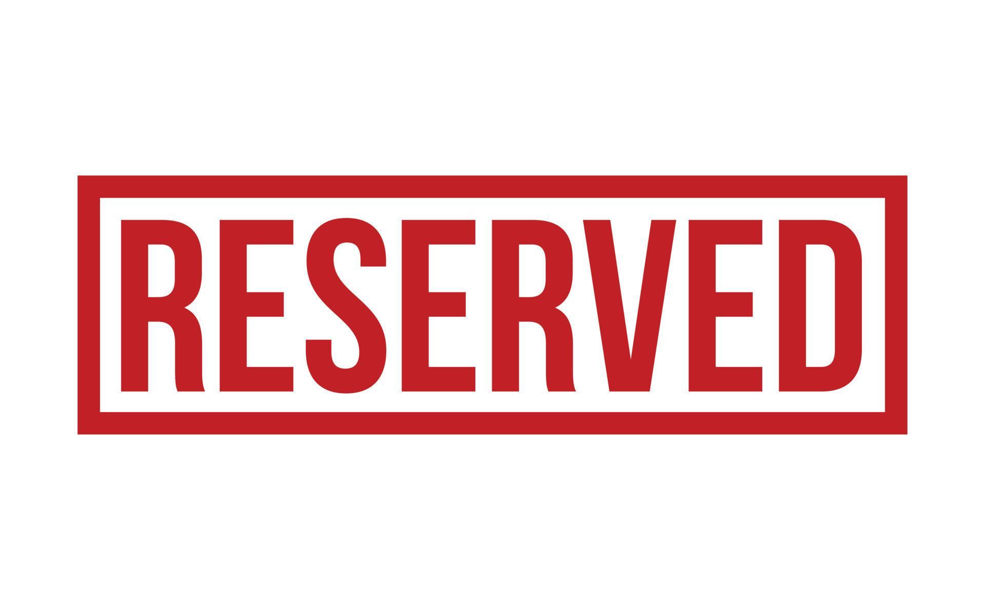 Reserved Rubber Stamp. Red Reserved Rubber Grunge Stamp Seal Vector ...