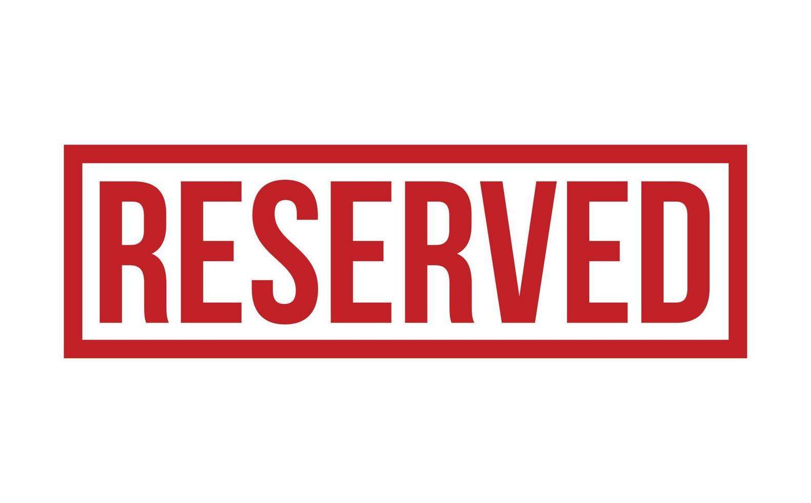 Reserved Rubber Stamp. Red Reserved Rubber Grunge Stamp Seal Vector Illustration - Vector