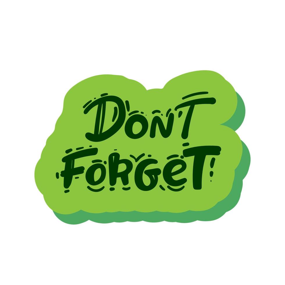 Don t forget sign on white background hand drawing vector